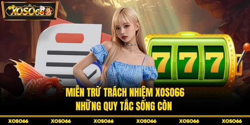 Miễn trừ trách nhiệm XOSO66